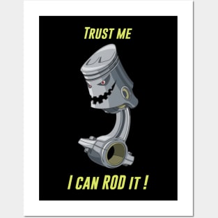 TRUST ME I CAN ROD IT - ROD ENGINE Posters and Art